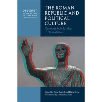 The Roman Republic and Political Culture
