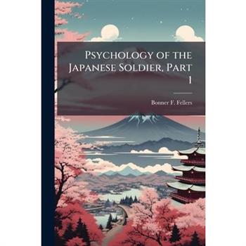 Psychology of the Japanese Soldier, Part 1