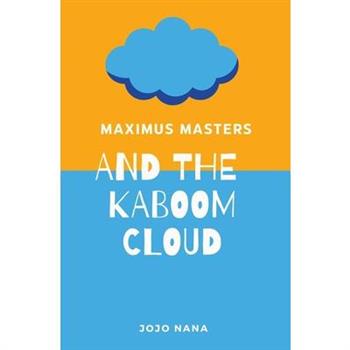 Maximus Masters and the Kaboom Cloud