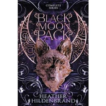 Black Moon Pack Complete Series (Books 1-3)