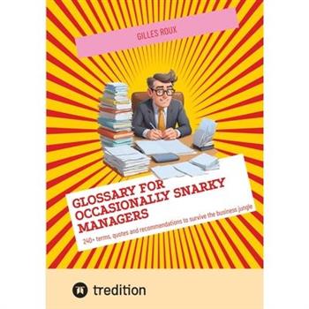 Glossary for occasionally snarky managers