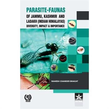 Parasite Faunas of Jammu Kashmir and Ladakh (Indian Himalayas)