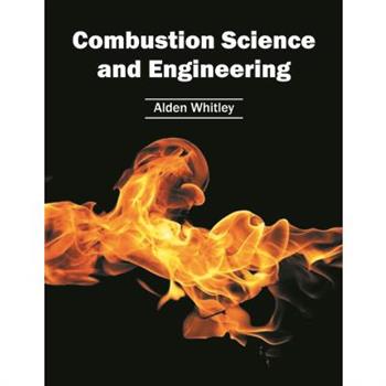 Combustion Science and Engineering