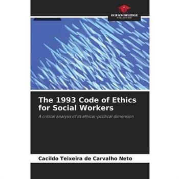The 1993 Code of Ethics for Social Workers