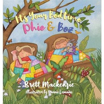 It’s Your Bedtime Phie & Boz