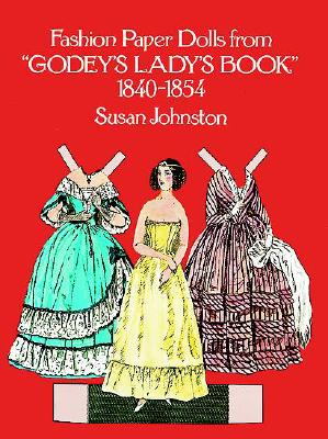 Fashion Paper Dolls from Godey's Lady's Book, 1840-1854