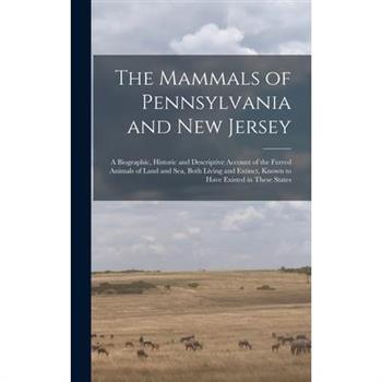 The Mammals of Pennsylvania and New Jersey