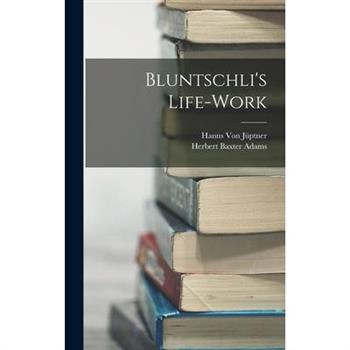 Bluntschli's Life-Work