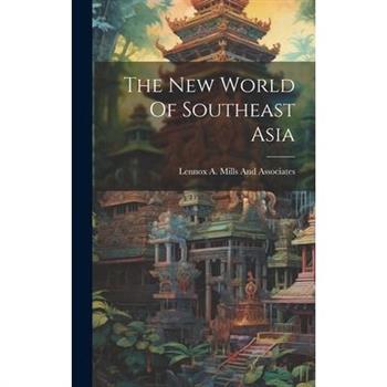 The New World Of Southeast Asia