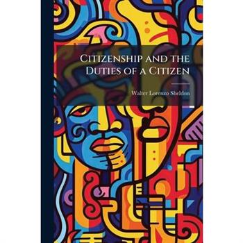 Citizenship and the Duties of a Citizen