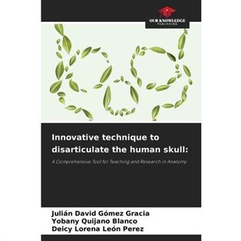 Innovative technique to disarticulate the human skull