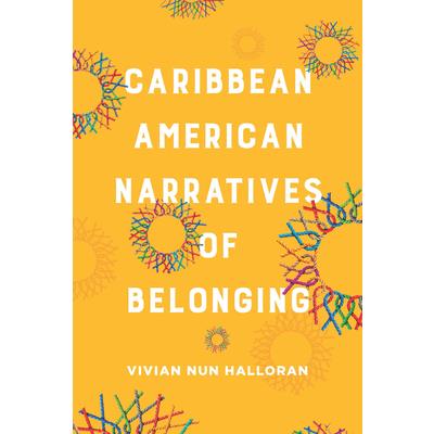 Caribbean American Narratives of Belonging
