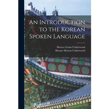 An Introduction to the Korean Spoken Language