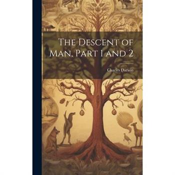 The Descent of Man, Part 1 and 2