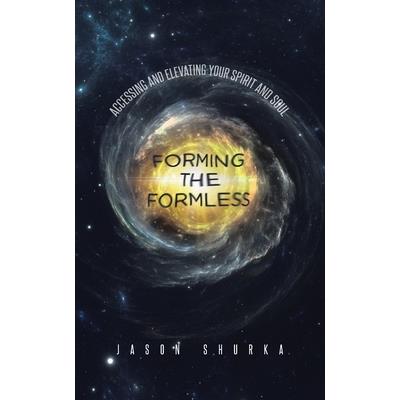Forming the Formless