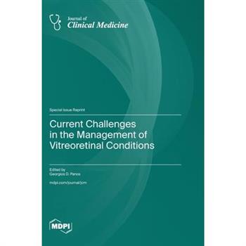 Current Challenges in the Management of Vitreoretinal Conditions