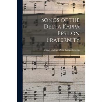 Songs of the Delta Kappa Epsilon Fraternity