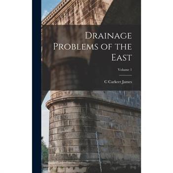 Drainage Problems of the East; Volume 1