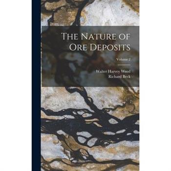 The Nature of Ore Deposits; Volume 2