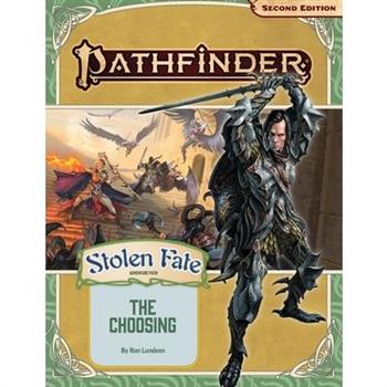 Pathfinder Adventure Path: The Choosing (Stolen Fate 1 of 3) (P2)