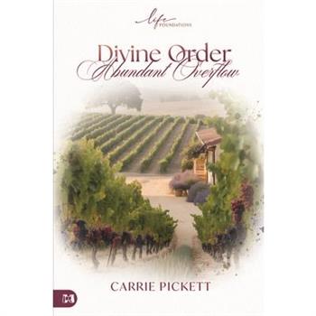 Divine Order, Abundant Overflow
