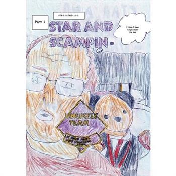 Star and Scampin - Unlikely Team (Part 1)