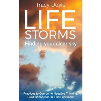 Life Storms Finding Your Clear Sky