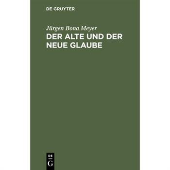 Der alte und der neue Glaube