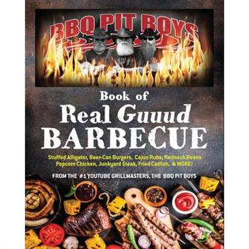 BBQ Pit Boys Book of Real Guuud Barbecue
