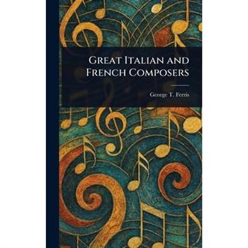 Great Italian and French Composers