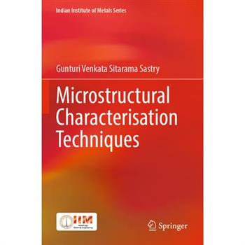 Microstructural Characterisation Techniques