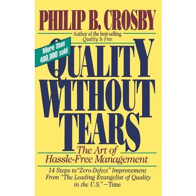 Quality Without Tears: The Art of Hassle-Free Management