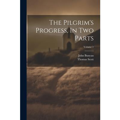 The Pilgrim's Progress, In Two Parts; Volume 2