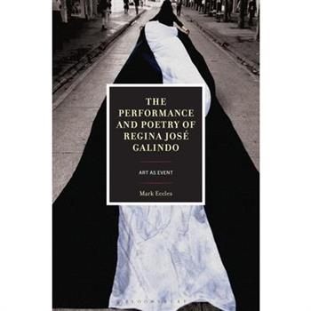 The Performance and Poetry of Regina Jos矇 Galindo