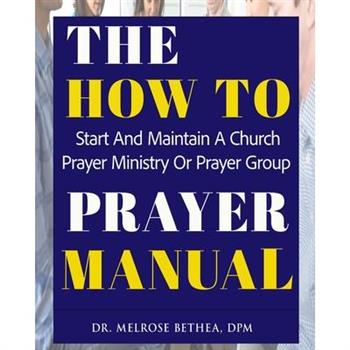 The How to Prayer Manual