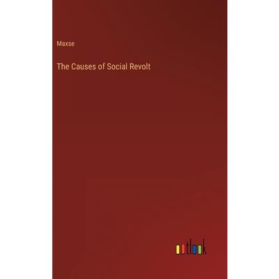 The Causes of Social Revolt