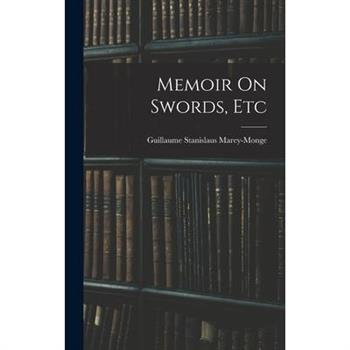 Memoir On Swords, Etc