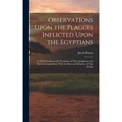 Observations Upon the Plagues Inflicted Upon the Egyptians