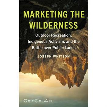 Marketing the Wilderness