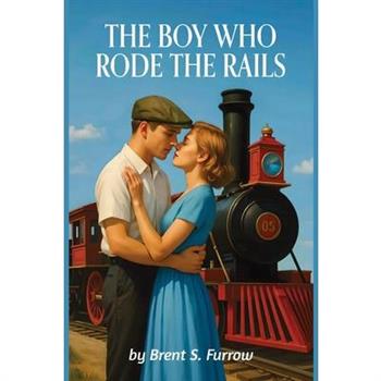 The Boy Who Rode the Rails