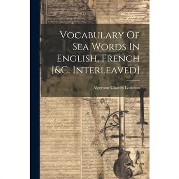 Vocabulary Of Sea Words In English, French [&c. Interleaved]