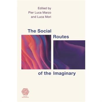 The Social Routes of the Imaginary
