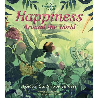 Lonely Planet Kids Happiness Around the World 1