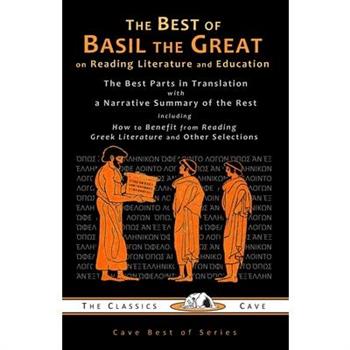 The Best of Basil the Great on Reading Literature and Education