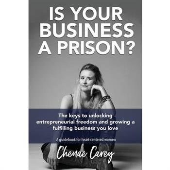 Is Your Business a Prison?