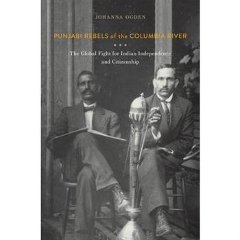 Punjabi Rebels of the Columbia River