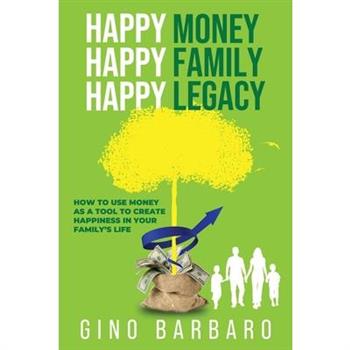 Happy Money Happy Family Happy Legacy