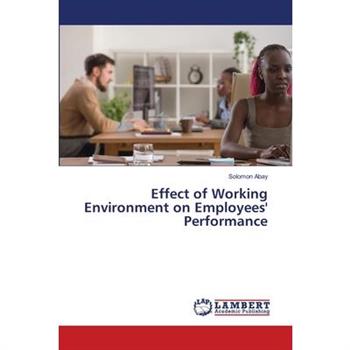 Effect of Working Environment on Employees’ Performance