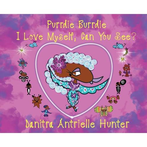 Purrdie Burrdie I Love Myself, Can You See?