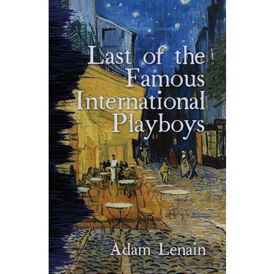 Last of the Famous International Playboys